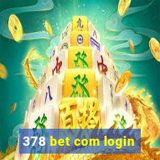 378 bet com login